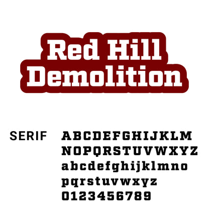 Contour Cut Sticker: Premium Vinyl, Two Lines of Text - Customizable Design in Serif Font